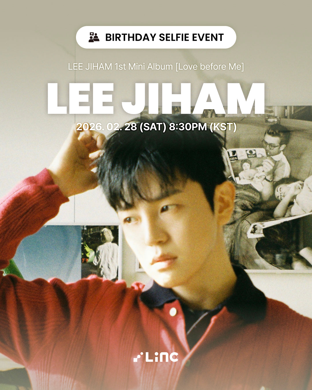 [02.28]LEE JIHAM 1st Mini Album [Love before Me] BIRTHDAY SELFIE EVENT