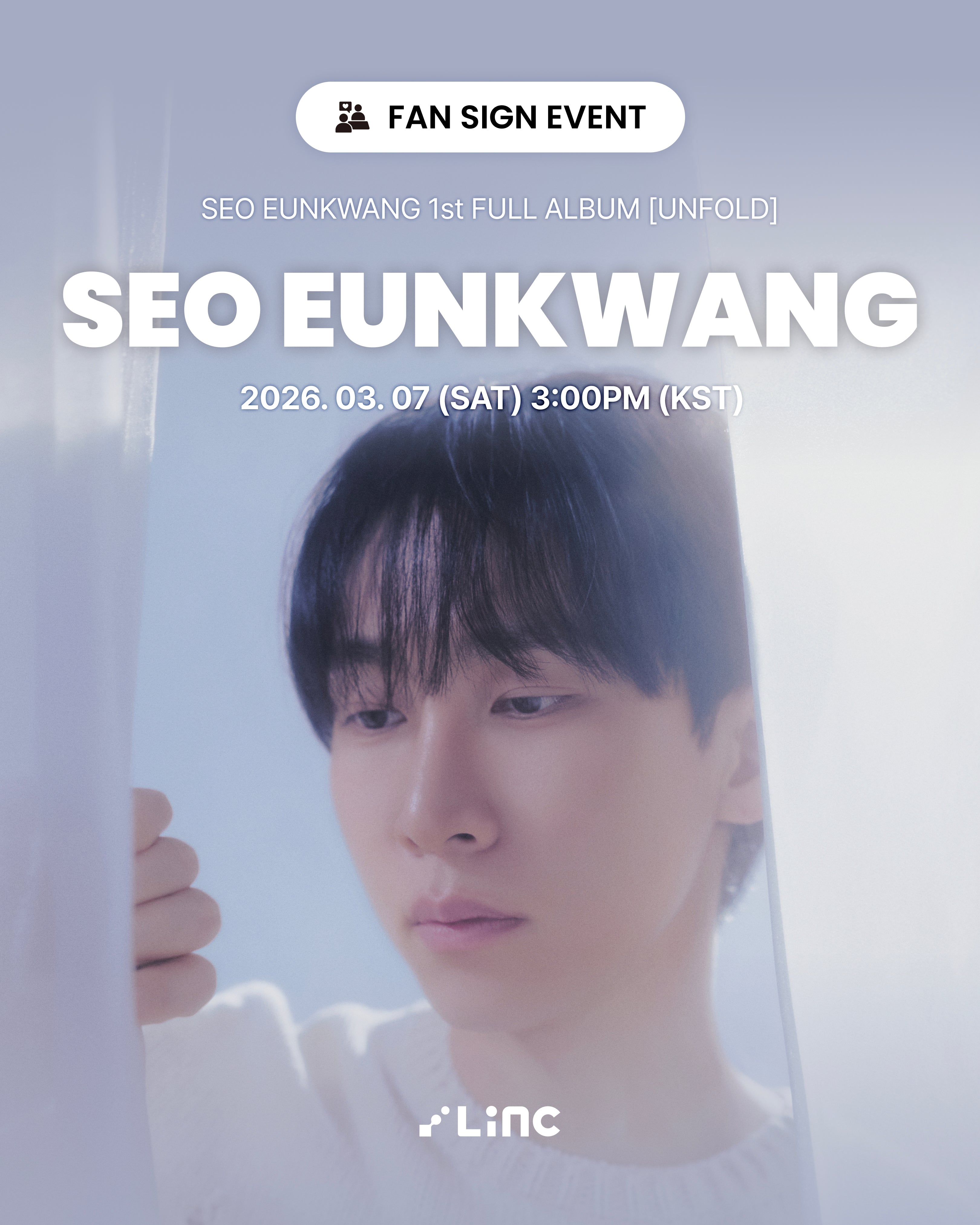 [03.07]SEO EUNKWANG 1st FULL ALBUM [UNFOLD] FAN SIGN EVENT