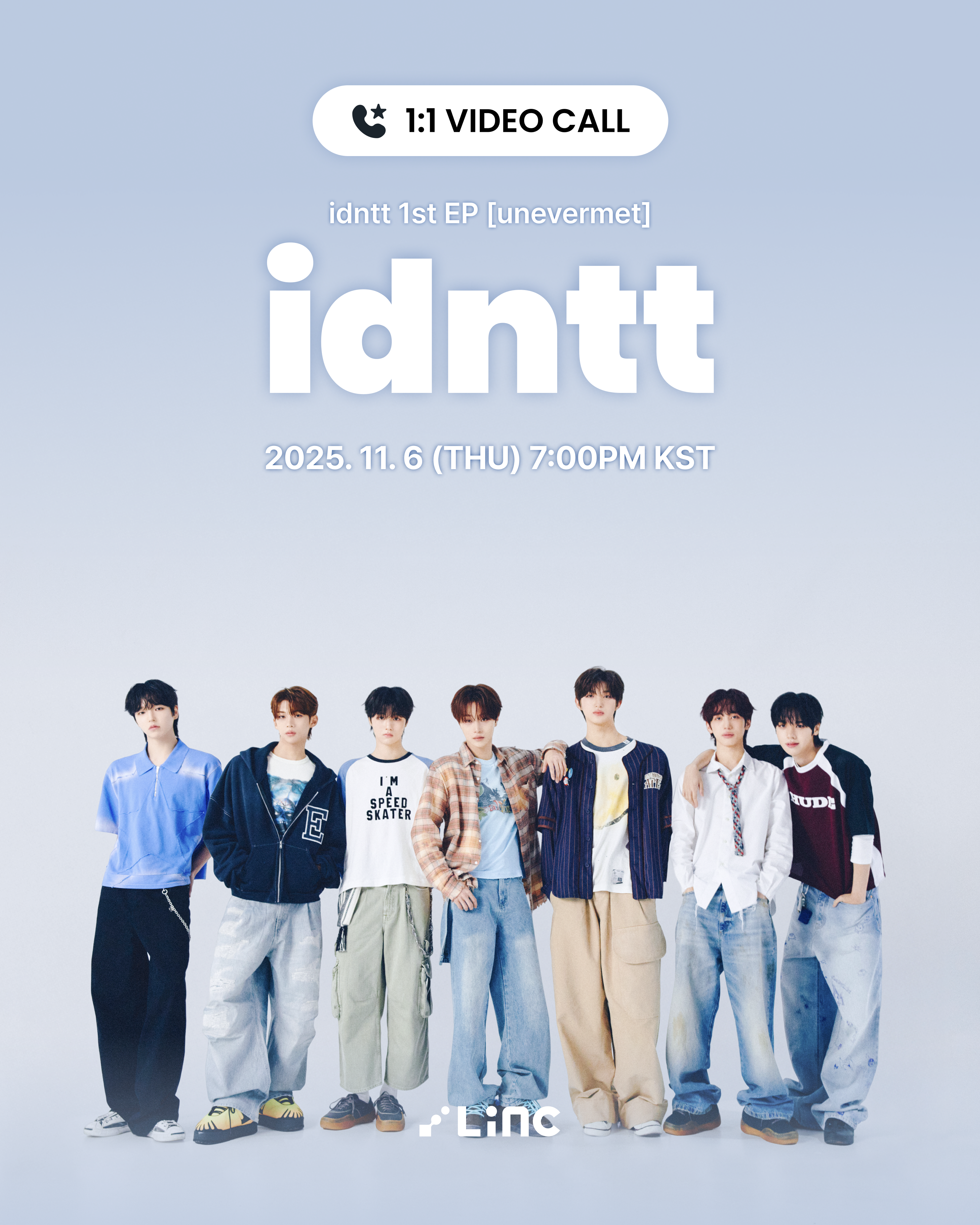 idntt 1st EP [unevermet] 1:1 VIDEO CALL EVENT