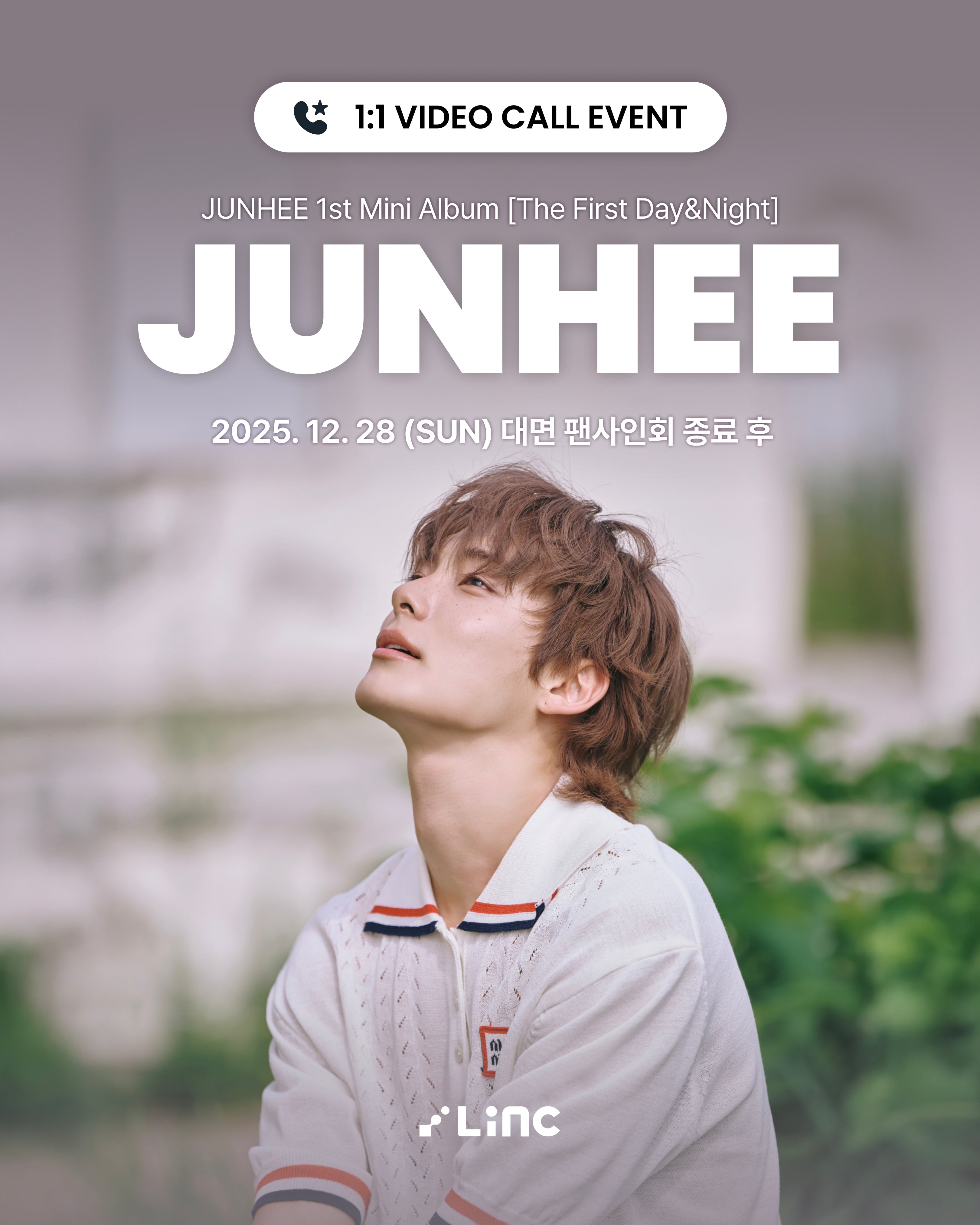 [12.28]JUNHEE [The First Day & Night] 1:1 VIDEO CALL EVENT